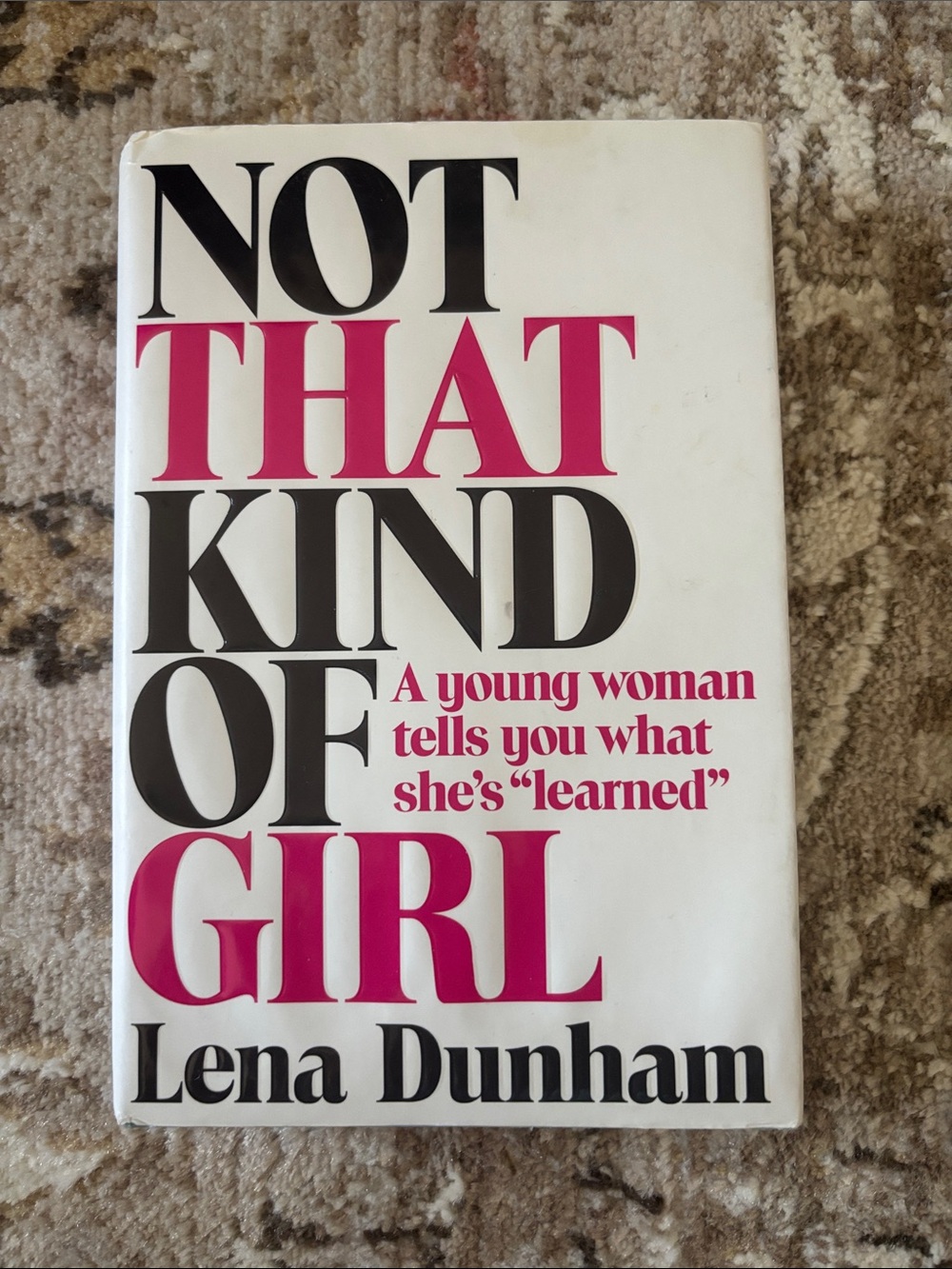 Not That Kind of Girl by Lena Dunham - White & Pink Cover